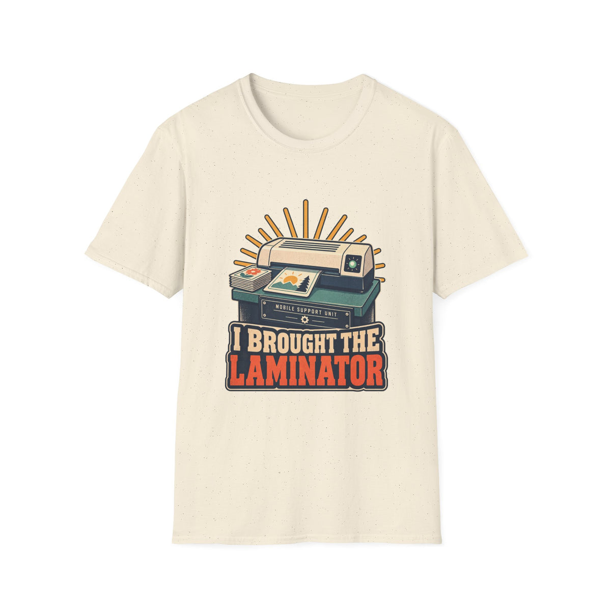 I BROUGHT THE LAMINATOR