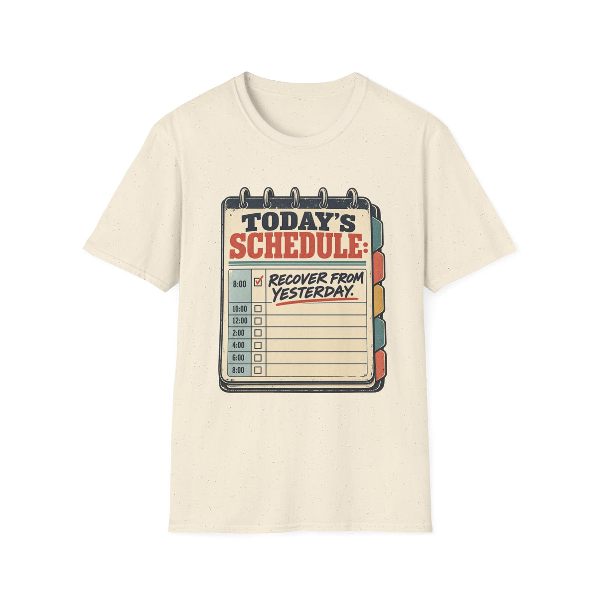 Today Schedule T-Shirt