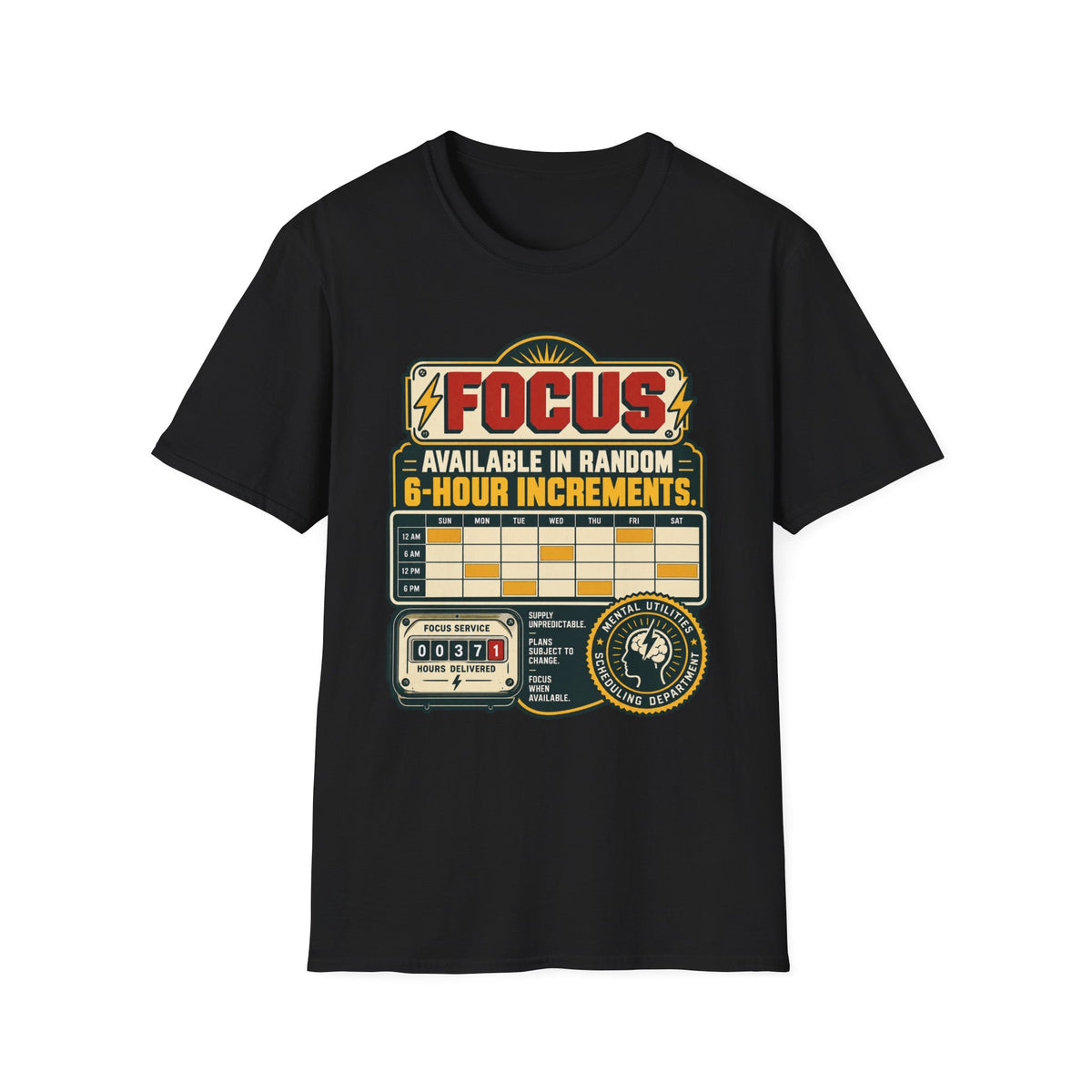 FOCUS AVAILABLE IN RANDOM 6-HOUR INCREMENTS