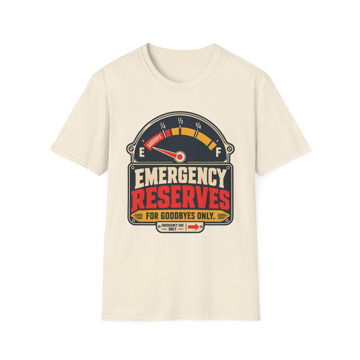 EMERGENCY RESERVES FOR GOODBYES ONLY