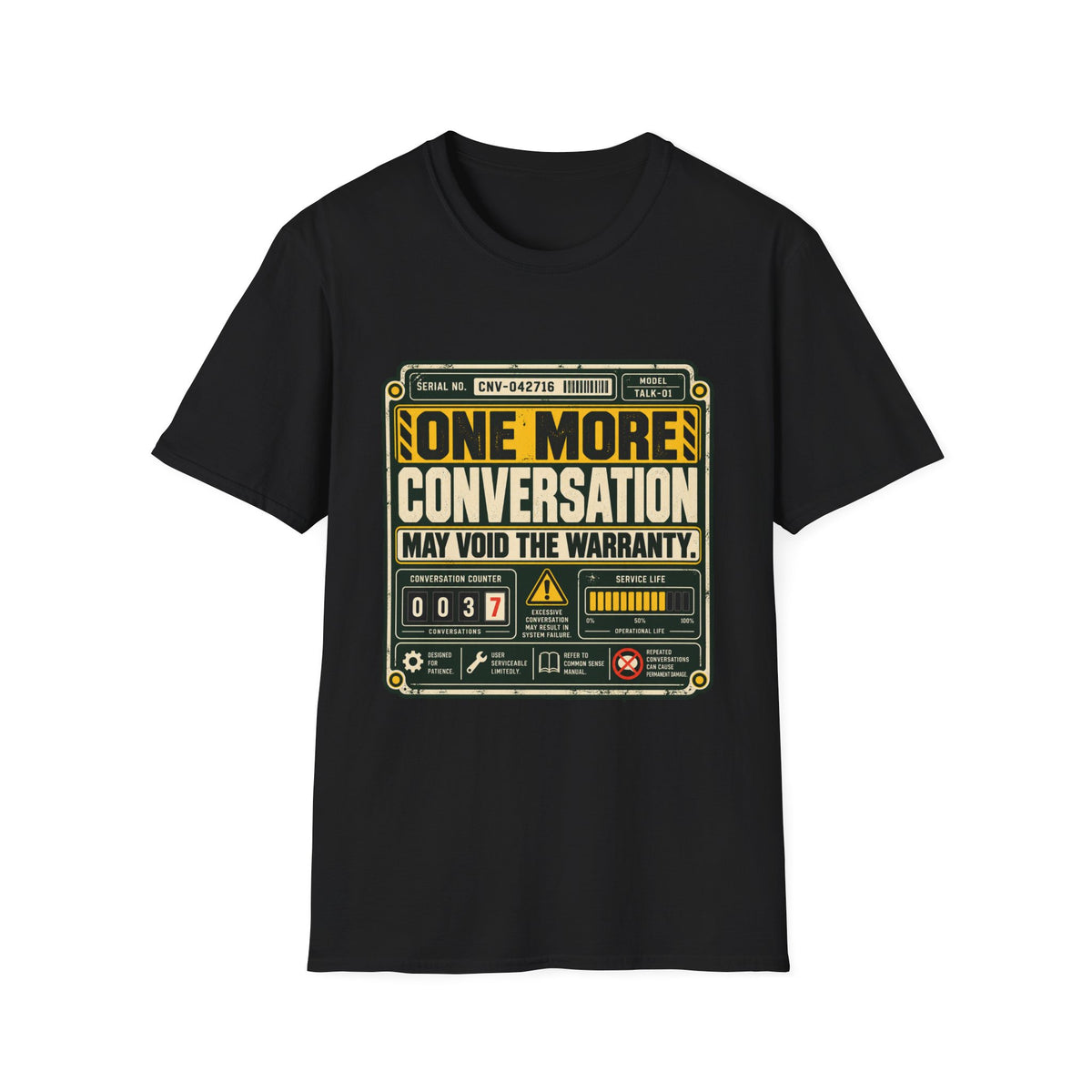 ONE MORE CONVERSATION MAY VOID THE WARRANTY