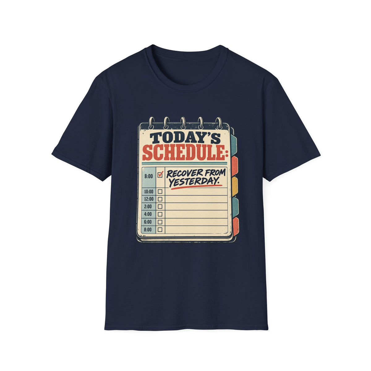 Today Schedule T-Shirt