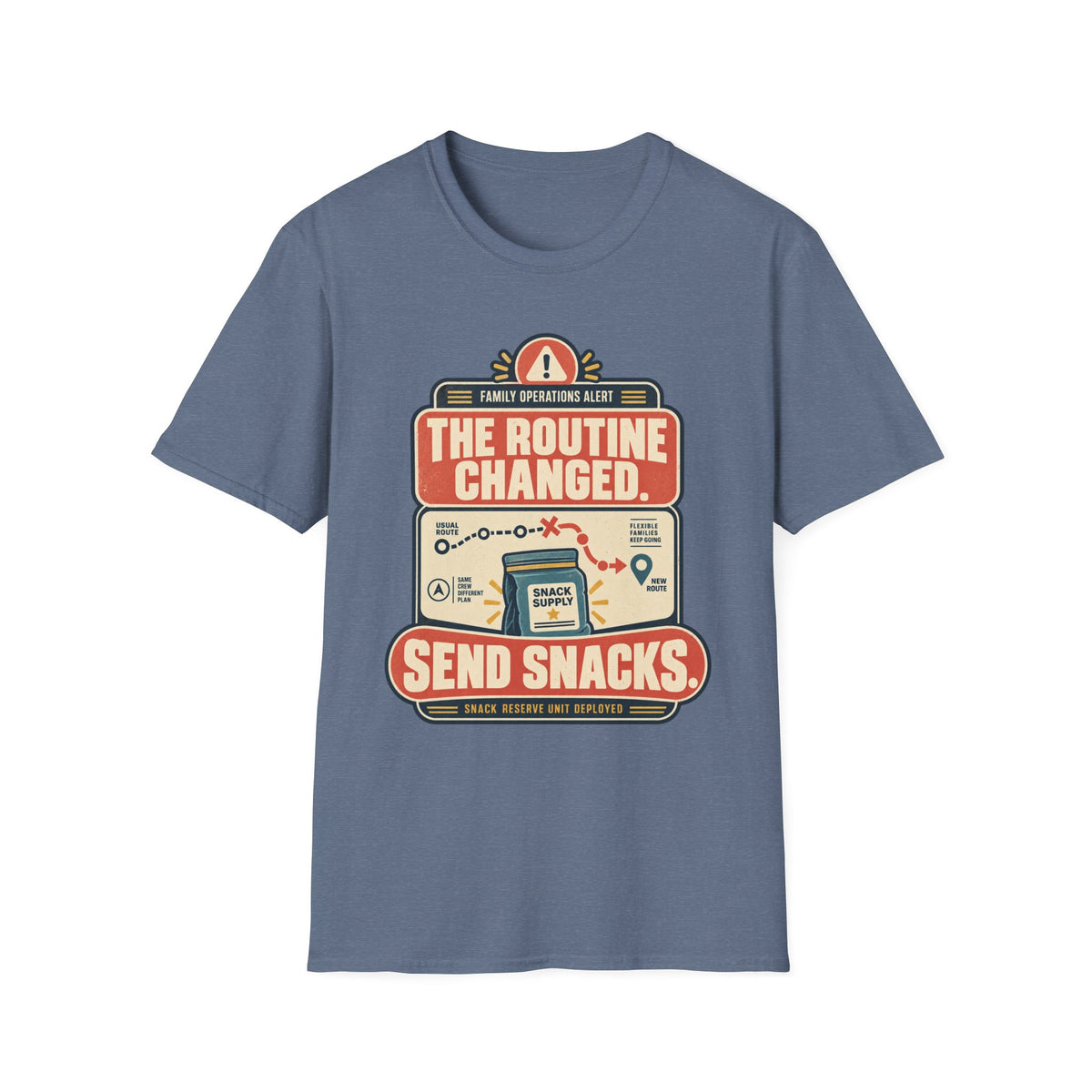 THE ROUTINE CHANGED. SEND SNACKS.