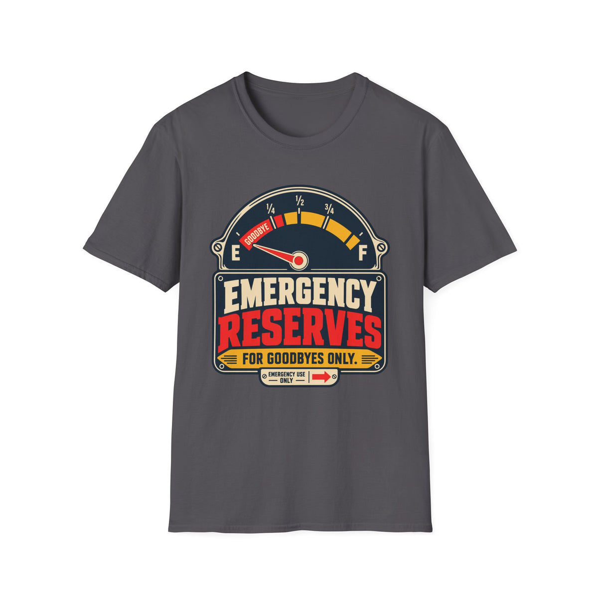 EMERGENCY RESERVES FOR GOODBYES ONLY