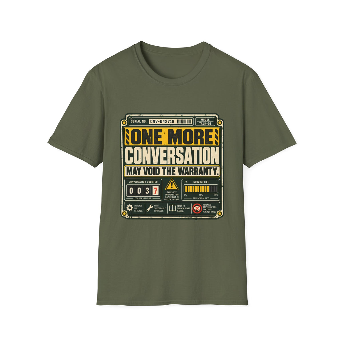 ONE MORE CONVERSATION MAY VOID THE WARRANTY