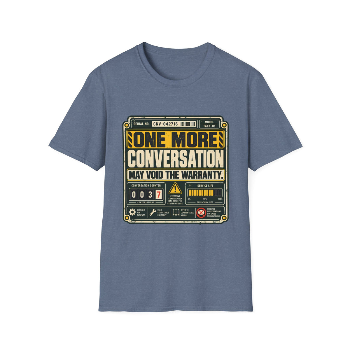 ONE MORE CONVERSATION MAY VOID THE WARRANTY