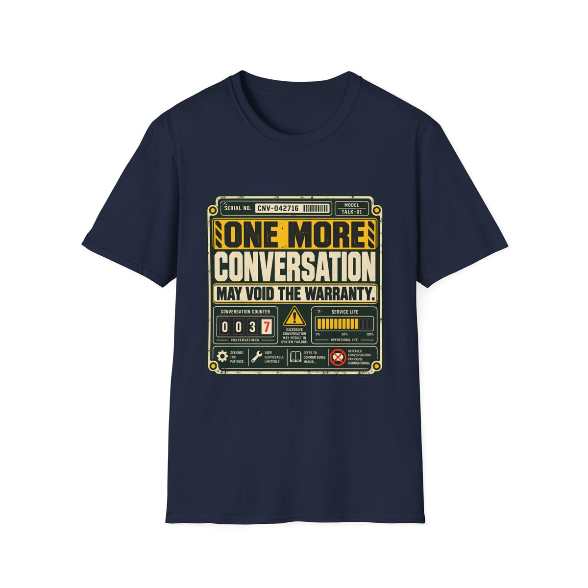 ONE MORE CONVERSATION MAY VOID THE WARRANTY