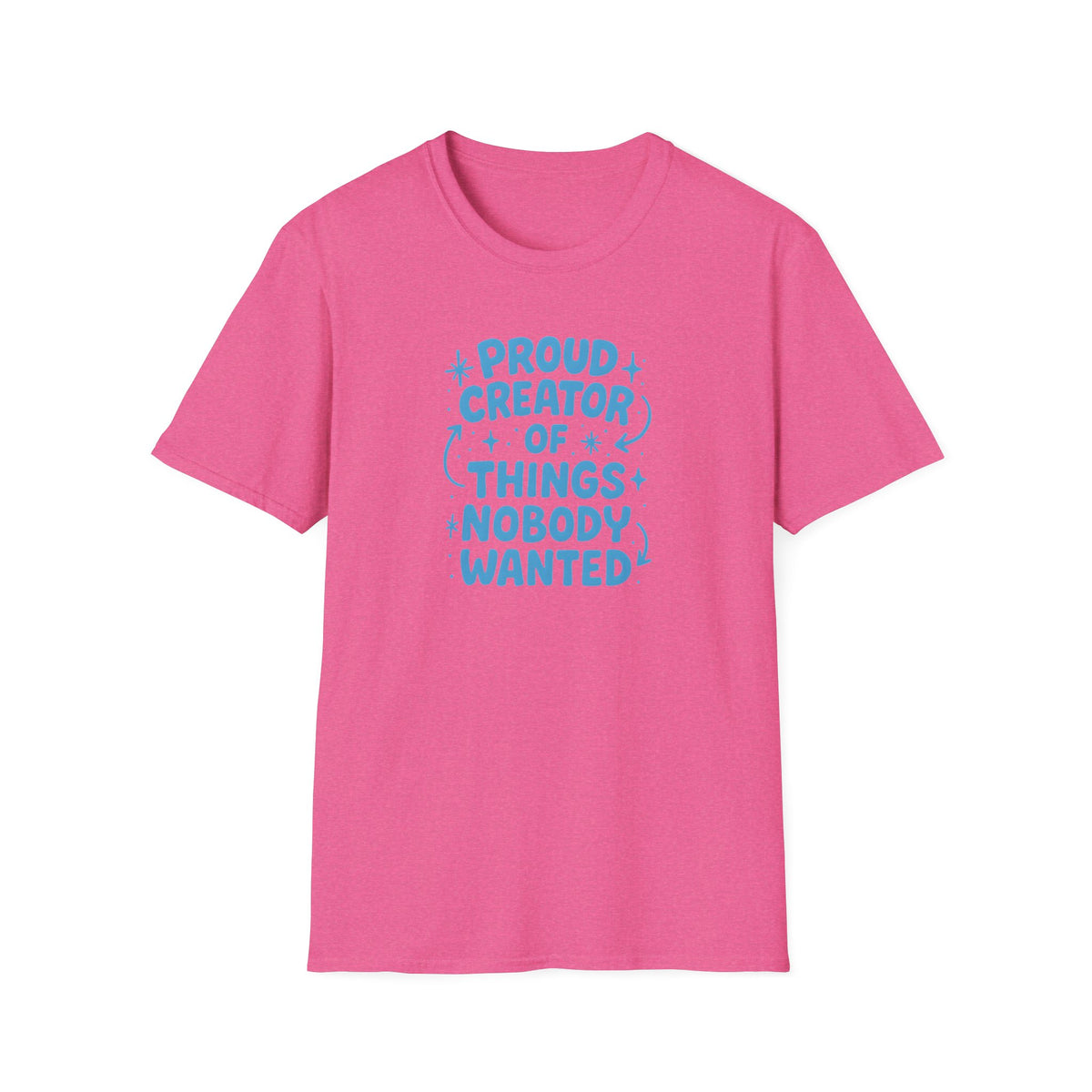 Proud Creator Of Things T-Shirt