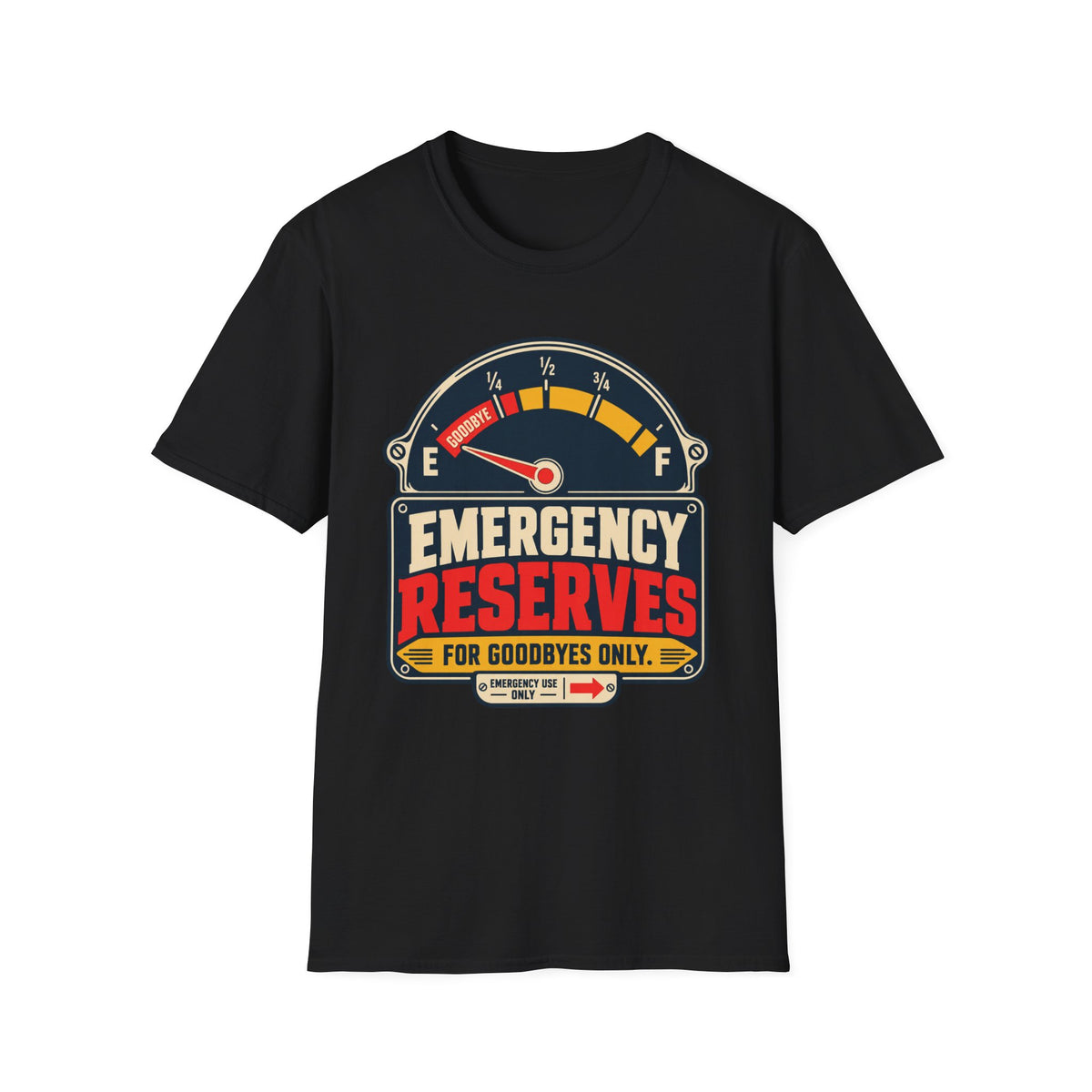 EMERGENCY RESERVES FOR GOODBYES ONLY