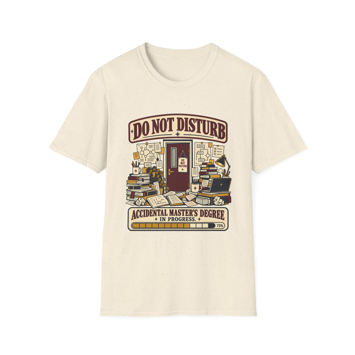 DO NOT DISTURB — ACCIDENTAL MASTER’S DEGREE IN PROGRESS