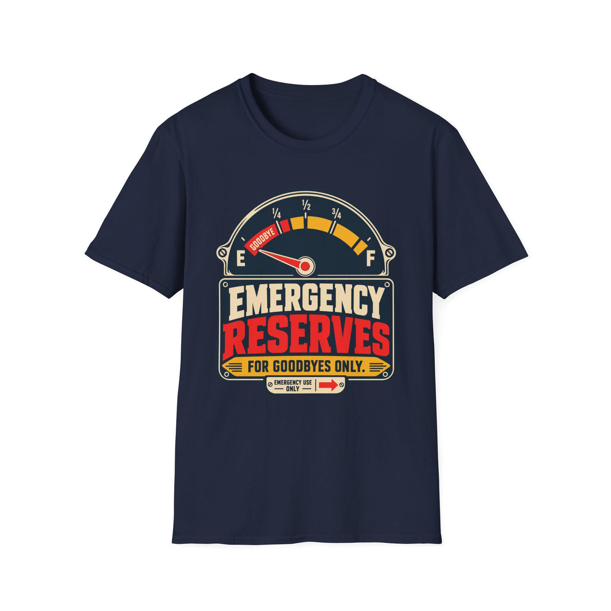 EMERGENCY RESERVES FOR GOODBYES ONLY