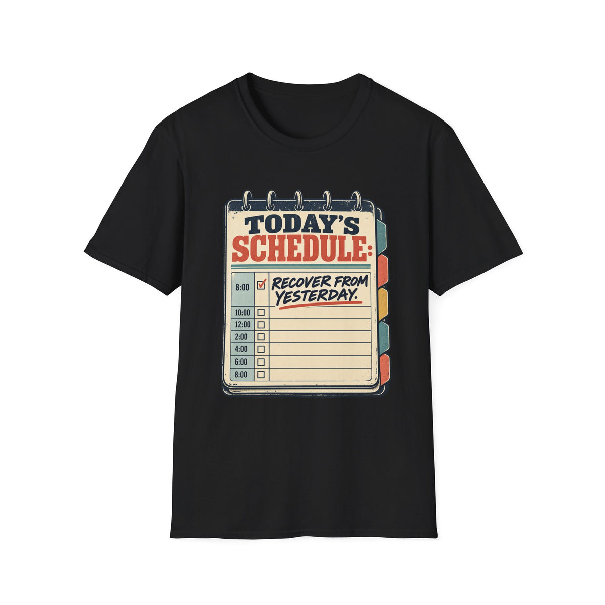 Today Schedule T-Shirt