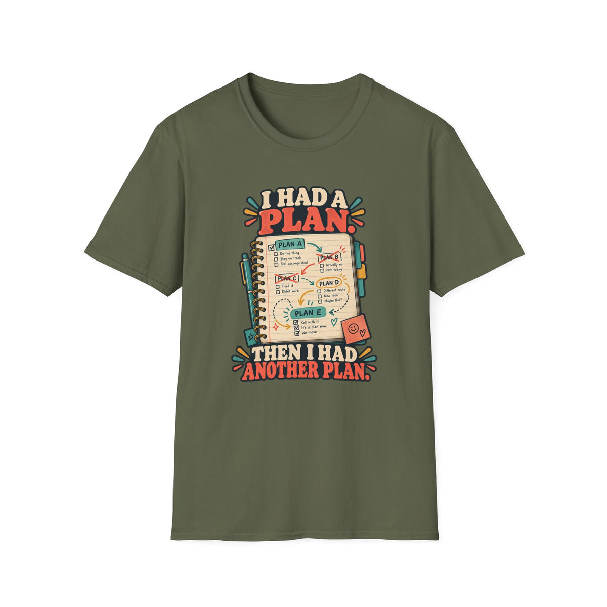 I Had a Plan T-Shirt